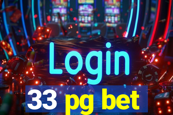 33 pg bet